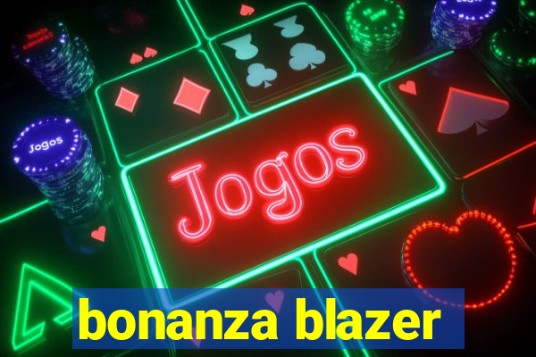 bonanza blazer